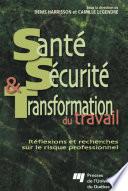 Santé, sécurité et transformation du travail