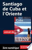Santiago de Cuba et l'Oriente