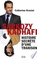 Sarkozy-Kadhafi. Histoire secrète d'une trahison