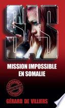 SAS 47 Mission impossible en Somalie