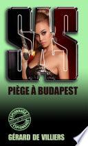 SAS 58 Piège à Budapest