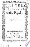 Satyres chrestiēn[n]es de la cuisine Papale