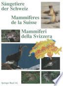 Säugetiere der Schweiz / Mammifères de la Suisse / Mammiferi della Svizzera