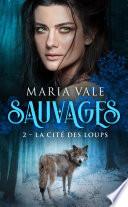 Sauvages, T2 : La Cité des loups