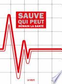 Sauve qui peut, Demain la santé