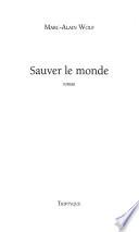 Sauver le monde