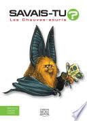 Savais-tu? — En couleurs 02 — Les Chauves-souris