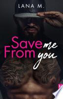 Save Me From You