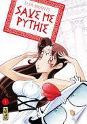 Save me Pythie - Tome 1