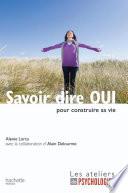 Savoir dire OUI pour construire sa vie