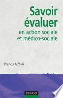 Savoir évaluer en action sociale et médico-sociale