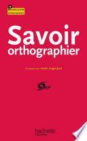 Savoir orthographier