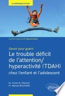 Savoir pour guérir : Le trouble déficit de l'attention/hyperactivité (TDAH) chez l'enfant et l'adolescent