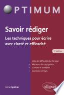 Savoir rédiger. Les techniques pour écrire avec clarté et efficacité