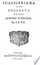 Scaligeriana, sive, Excerpta ex ore Josephi Scaligeri