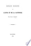 Sceaux inédits de l'Aunis et de la Saintonge. (Extrait des Archives historiques de la Saintonge, etc.).