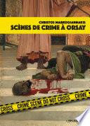 Scènes de crime à Orsay