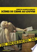 Scènes de crime au Louvre