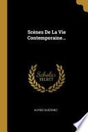 Scènes de la Vie Contemporaine...