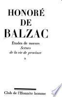 Scènes de la vie de province: t. 5. Ursule Mirouet. Eugénie Grandet. Le lys dans la vallée. t. 6. Pierrette. Le curé de tours. La Rabouilleuse. t. 7. L'illustre Gaudissart. La muse du département. La vieille fille. Le cabinet des antiques. t. 8. Illusions perdues