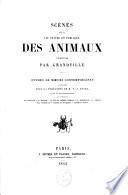 Scènes de la vie privée et publique des animaux