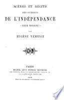 Scènes et récits des guerres de l'indépendance