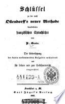 Schlüssel zu der nach Ollendorffs neuer Methode bearbeiteten französischen Sprachlehre von ---