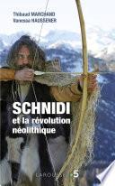 Schnidi et la révolution néolithique