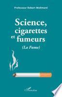 Science, cigarettes et fumeurs (La Fume)