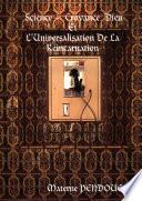 Science  Croyance - Dieu Et LUniversalisation de la réincarnation