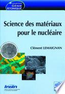 Science des matériaux pour le nucléaire