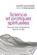 Science et pratiques spirituelles - Renouer avec l'expérience directe du réel