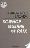 Science, guerre et paix