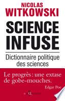 Science infuse. Dictionnaire politique des sciences