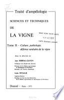 Sciences et techniques de la vigne: Culture, pathologie, defense sanitaire de la vigne