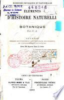 Sciences physiques et naturelles. Elements d'histoire naturelle. Botanique