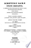 Scripturae Sacrae cursus completus ex commentariis omnium perfectissimis ubique habitis, et ... unice conflatus, plurimis annotantibus presbyteris ad docendos levitas pascendosve populos alte positis