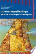 (Se) construire dans l’interlangue