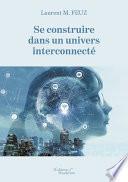 Se construire dans un univers interconnecté