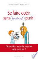 Se faire obéir - Sans (forcément) punir !
