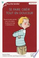 Se faire obéir tout en douceur
