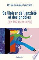 Se libérer de l'anxiété et des phobies en 100 questions