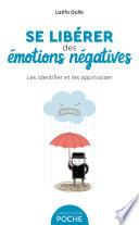 Se libérer des émotions négatives
