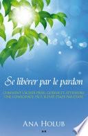 Se libérer par le pardon