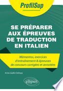 Se préparer aux épreuves de traduction en italien - Mémentos, exercices et épreuves de concours