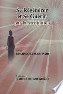 Se Régénérer et se Guérir par la Méditation