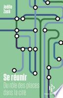 Se réunir - Du rôle des places dans la cité