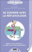 Se soigner avec la réflexologie, c'est malin