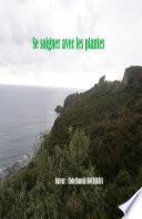 Se soigner avec les plantes