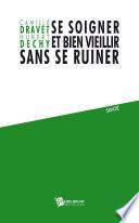 Se soigner et bien vieillir sans se ruiner